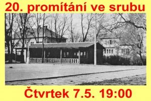 Další promítání ve srubu